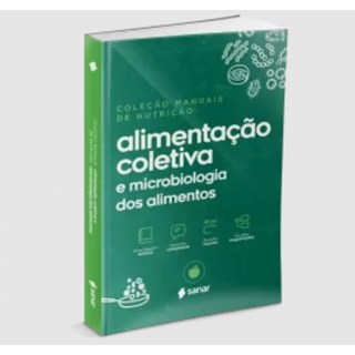 Livro Alimentação Coletiva e Microbiologia de Alimentos - Vieira - Sanar