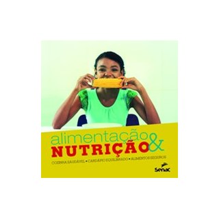 Livro - Alimentacao & Nutricao - Editora Sena