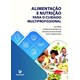 Livro - Alimentação e Nutrição para o Cuidado Multiprofissional - Cervato - Manole