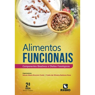 Livro Alimentos Funcionais Componentes Bioativos e Efeitos Fisiológicos - Costa