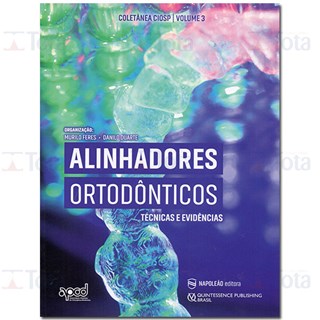 Livro - Alinhadores Ortodonticos Tecnicas e Evidencias - Feres/duarte