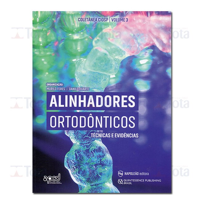 Livro - Alinhadores Ortodonticos Tecnicas e Evidencias - Feres/duarte