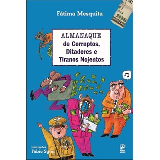 Livro - Almanaque de Corruptos, Ditadores e Tiranos Nojentos - Mesquita