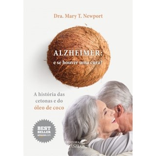 Livro - Alzheimer: e se Houver Uma Cura - Newport