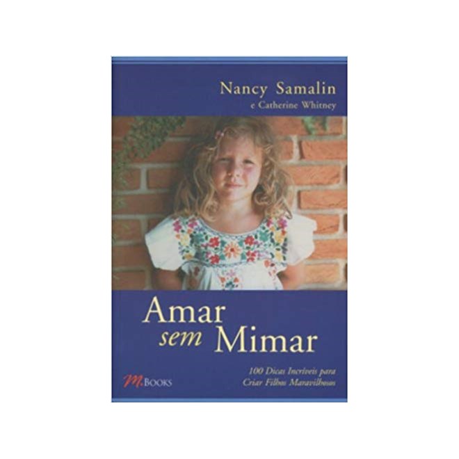 Livro - Amar sem Mimar - Samalin
