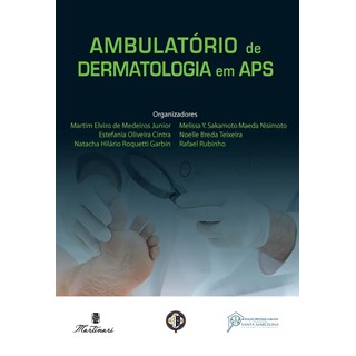 Livro - Ambulatório de Dermatologia em APS - Medeiros Junior #