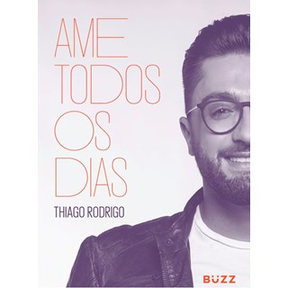 Livro - Ame Todos os Dias - Rodrigo