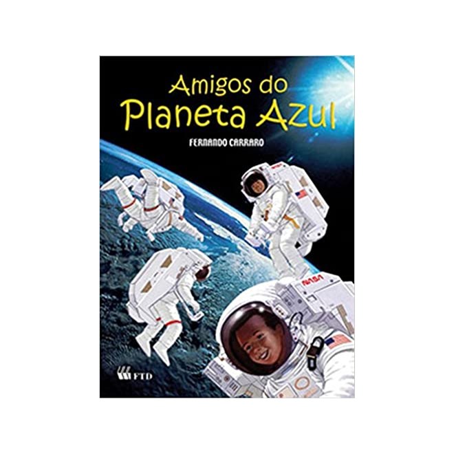 Livro - Amigos do Planeta Azul - Geografia - 3 Serie / 4 ano - Carraro