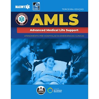 Livro - Amls: Atendimento Pre-hospitalar as Emergencias Clinicas: Advanced Medical - National Associa