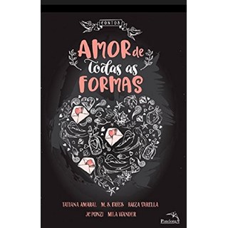Livro - Amor de Todas as Formas - Amaral/fayes/varella