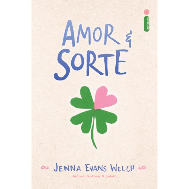 Livro Amor & Sorte - Welch - Intrínseca - Pré-Venda