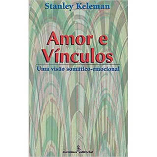 Livro - Amor e Vinculos - Keleman