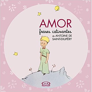 Livro - Amor - Frases Cativantes de Antoine de Saint-exupery - Saint-exupery