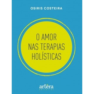 Livro - Amor Nas Terapias Holisticas, O - Costeira