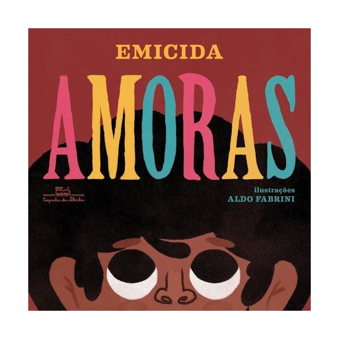 Livro - Amoras - Emicida - Companhia das Letrinhas Comprar na Livraria Florence