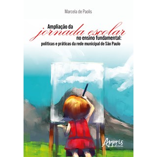 Livro - Ampliação da jornada escolar no ensino fundamental - Paolis - Appris