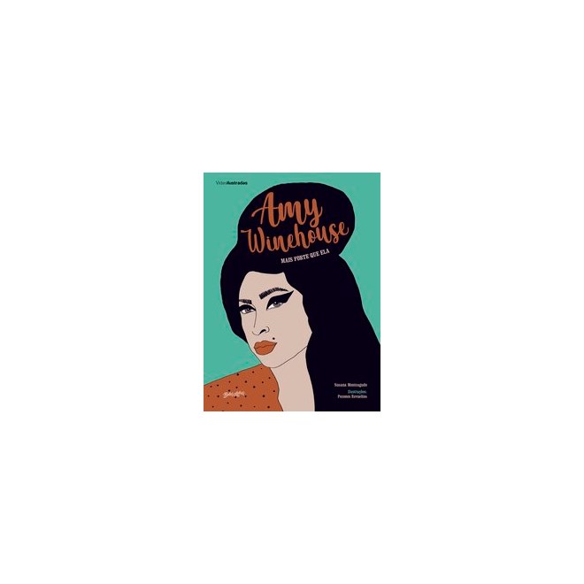 Livro - Amy Winehouse - Mais Forte Que Ela - Monteagudo