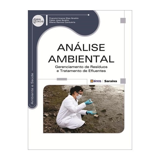 Livro - Analise Ambiental - Gerenciamento de Resíduos e Tratamento de Efluentes - Serie Eixos - Ibrahin
