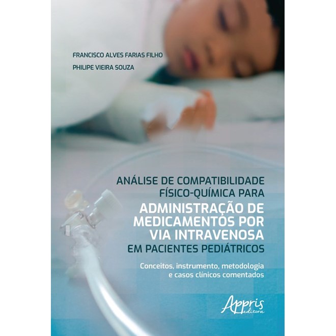 Livro - Analise de Compatibilidade Fisico-quimica para Administracao de Medicamento - Farias Filho