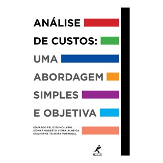 Livro - Analise de Custos: Uma Abordagem Simples e Objetiva - Lyrio/almeida/portug