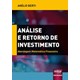 Livro - Analise e Retorno de Investimento - Abordagem Matematica Financeira - Berti