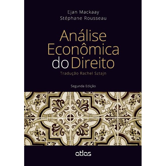 Livro - Analise Economica do Direito - Mackaay/ Rousseau