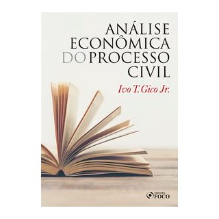 Livro - Análise Econômica do Processo Civil - Gico - Foco