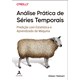 Livro - Analise Pratica de Series Temporais: Predicao com Estatistica e Aprendizado - Nielsen