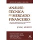 Livro - Analise Tecnica do Mercado Financeiro - Murphy