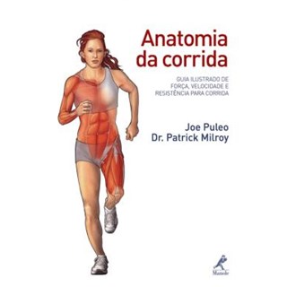 Livro Anatomia da Corrida - Puleo - Manole