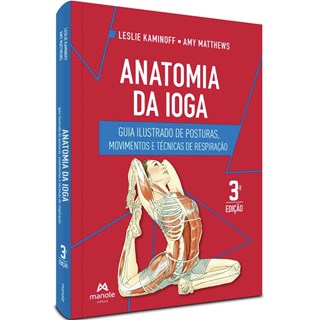 Livro Anatomia da Ioga - Kaminoff - Manole
