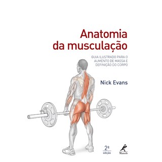Livro Anatomia da Musculação - Evans - Manole