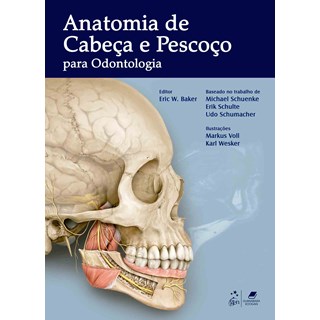 Livro Anatomia de Cabeça e Pescoço para Odontologia - Baker