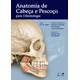 Livro Anatomia de Cabeça e Pescoço para Odontologia - Baker - Guanabara