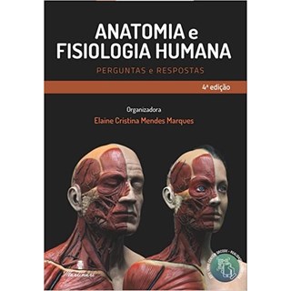 Livro - Anatomia e Fisiologia Humana: Perguntas e Respostas - Marques