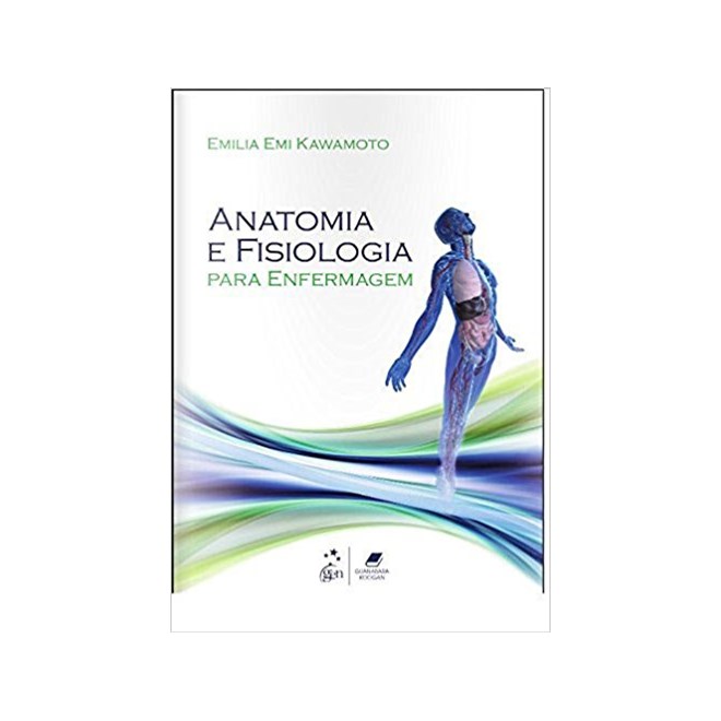 Livro Anatomia e Fisiologia para Enfermagem - Kawamoto - Guanabara