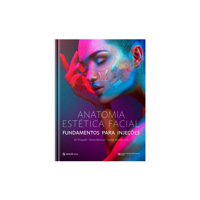 Livro - Anatomia Estetica Facial: Fundamentos para Injecoes - Pirayesh/bertossi/he