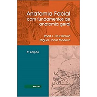 Livro - Anatomia Facial com Fundamentos de Anatomia Geral - Madeira