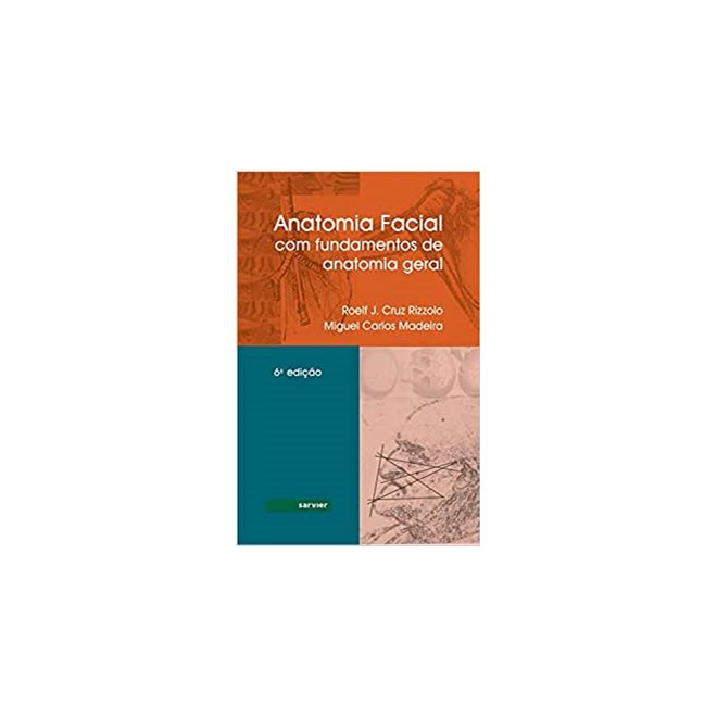 Livro Anatomia Facial com Fundamentos de Anatomia Geral - Madeira - Sarvier
