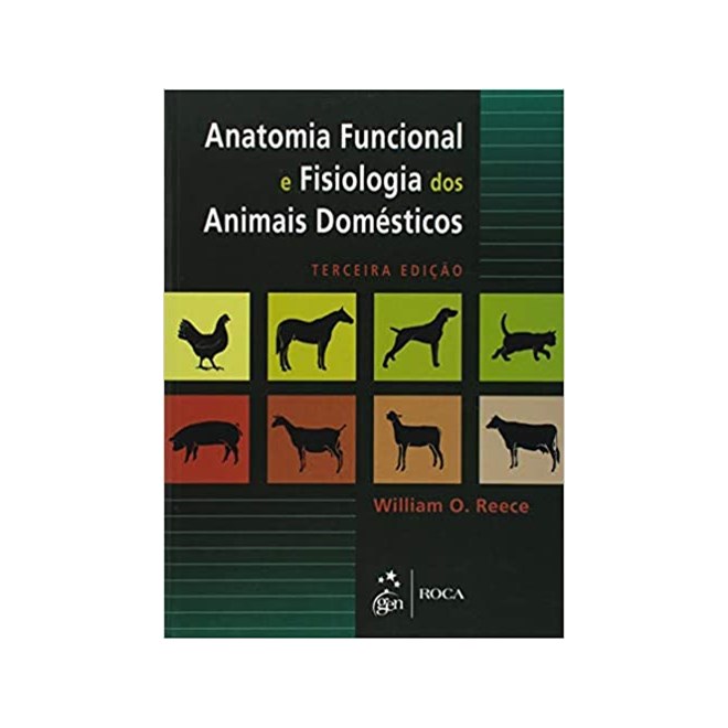 Livro - Anatomia Funcional e Fisiologia dos Animais Domésticos - Reece - Roca