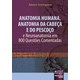 Livro - Anatomia Humana, Anatomia da Cabeca e do Pescoco - e Neuroanatomia em 800 Q - Scortegagna