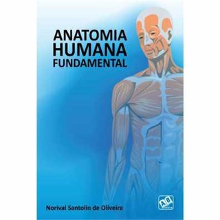 Livro - Anatomia Humana Fundamental - Oliveira