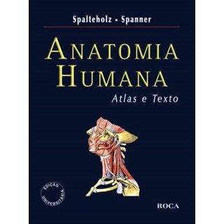 Livro - Anatomia Humana: Texto e Atlas - Spalteholz