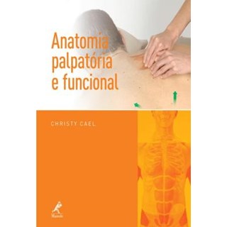 Livro Anatomia Palpatória e Funcional - Cael - Manole