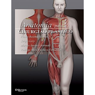 Livro - Anatomia para o Cirurgião Plástico - Gomes