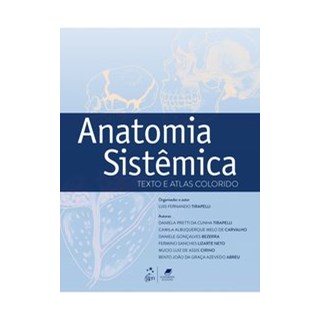 Livro Anatomia Sistêmica - Texto e Atlas Colorido - Tirapello