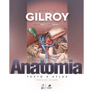 Livro Anatomia Texto e Atlas - Gilroy - Guanabara