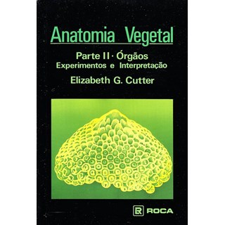 Livro - Anatomia Vegetal - Parte Ii - Orgaos - Cutter