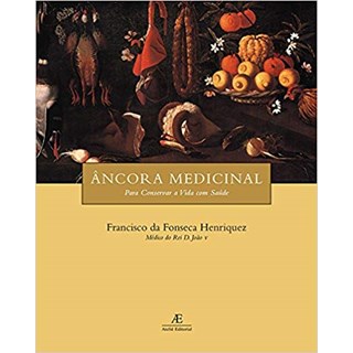 Livro - Ancora Medicinal - para Conservar a Vida... - Henriquez
