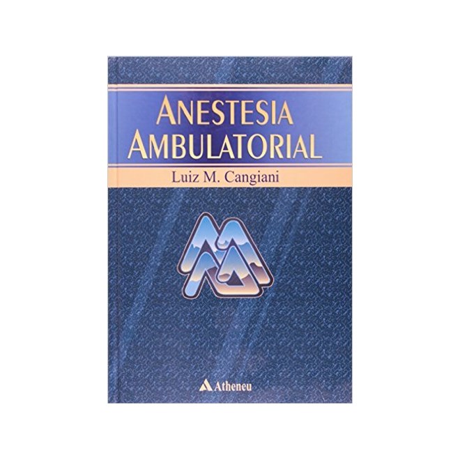 Livro - Anestesia Ambulatorial - Cangiani